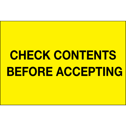 4 x 6" - "Check Contents Before Accepting" (Fluorescent Yellow) Labels