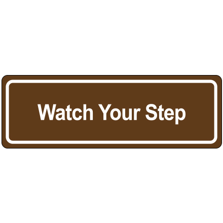 Door Sign - "Watch Your Step"